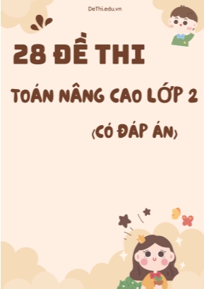 Bộ 28 Đề thi Toán nâng cao Lớp 2 (Có đáp án)
